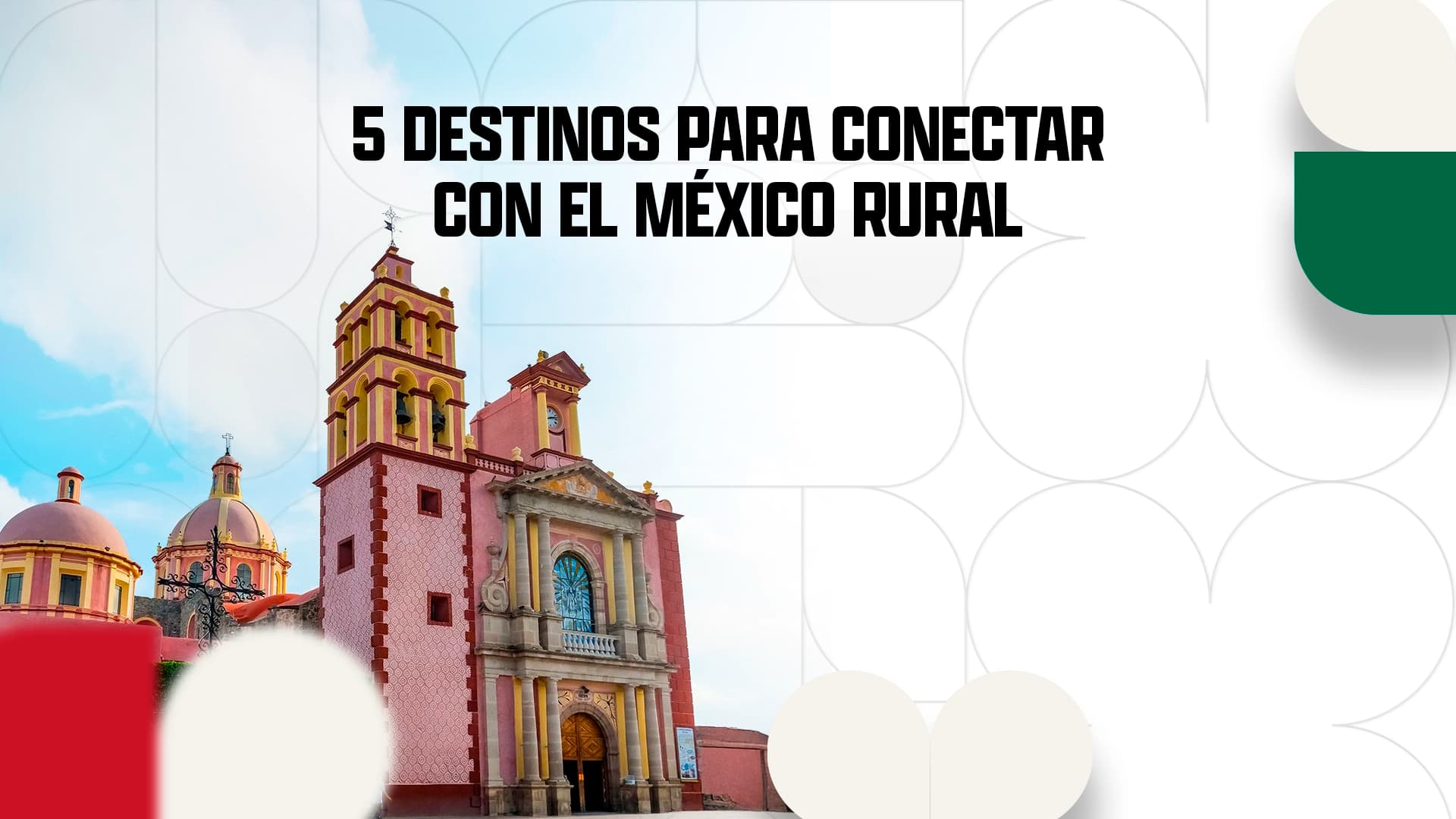 5 destinos para conectar con el México rural