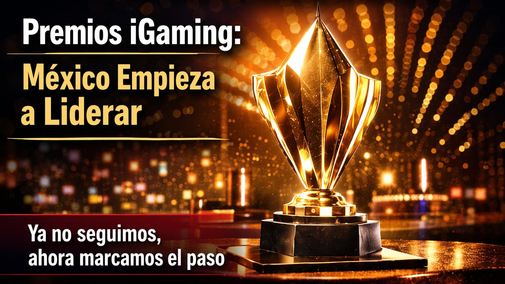 México reconoce a sus líderes y confirma su posición en el iGaming global