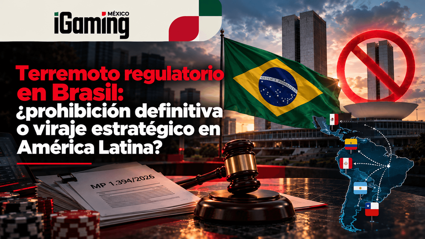 Terremoto regulatorio en Brasil: ¿prohibición definitiva o viraje estratégico en América Latina?