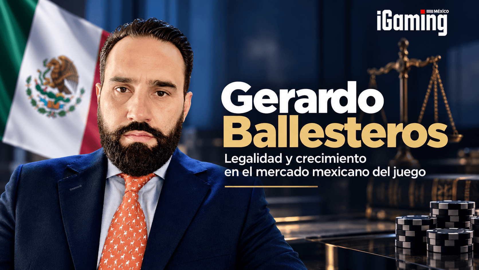 Gerardo Ballesteros: legalidad y crecimiento en el mercado mexicano del juego